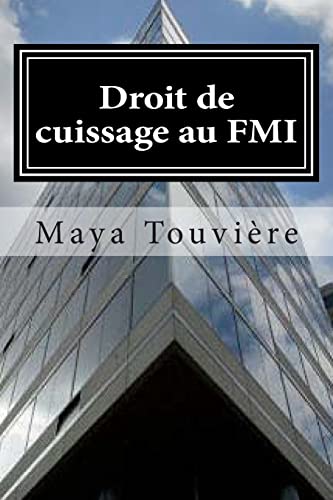 Droit de cuissage au FMI: Les dessous peu glorieux d'une institution internationale. Une employée du F.M.I ose parler (French Edition)