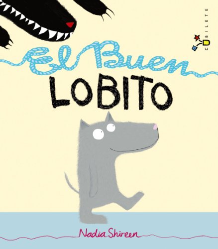 El Buen Lobito (Castellano - A PARTIR DE 3 AÑOS - ÁLBUMES - Cubilete) El Buen Lobito (Castellano - A PARTIR DE 3 AÑOS - ÁLBUMES - Cubilete)