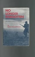 No longer forgotten: The Korean War and its Memorial B0006F59KK Book Cover