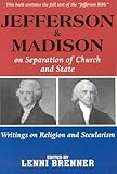Jefferson and Madison on the Separation of Church and State
