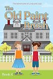 The Adventures of Lindy and Jojo: The Old Paintbrush