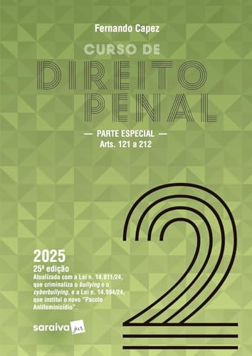 Curso de direito penal – Parte especial: Arts. 121 a 212-vol 2 – 25ª Edição 2025