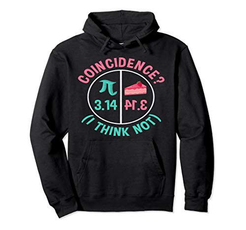 Pi Equals Pie Hoodie Sweatshirt For Pi Day On 3.14