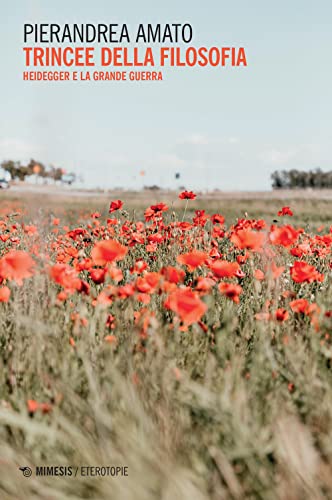  Trincee della filosofia. Heidegger e la Grande Guerra