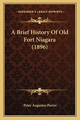 A Brief History Of Old Fort Niagara (1896)