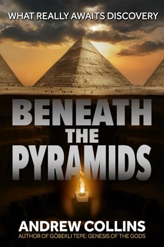 Beneath the Pyramids: What Really Awaits Discovery
