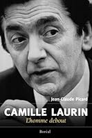 Camille Laurin: l'homme debout 2764602618 Book Cover