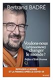  Voulons-nous (sérieusement) changer le monde ? (Essai politique) (French Edition)
