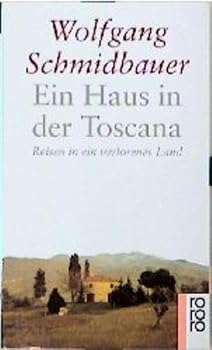 Paperback Ein Haus in der Toscana. Reisen in ein verlorenes Land. [German] Book