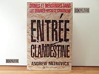 Entree Clandestine Crimes Et Mensonges Dans Les Service 2895880131 Book Cover