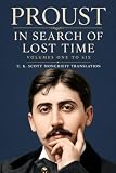 In Search of Lost Time (Annotated): Volumes One to Six: Remembrance of Things Past — C. K. Scott Moncrieff's Classic Translation, Six of Seven Volumes ... of World Literature) (English Edition)