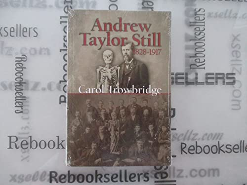 Andrew Taylor Still, 1828-1917