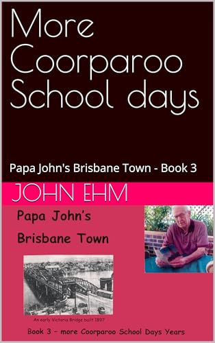 More Coorparoo School days - Papa John's Brisbane Town - Book 3