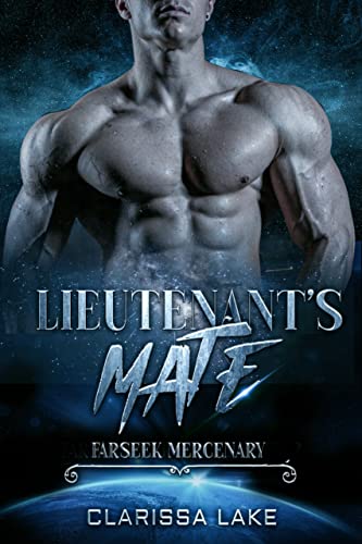 Farseek - Lietenant's Mate: SFR Alien Mates: Bonus Surviving Zeus Mar (Farseek Mercenary Series Book 2)