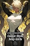  Comic Style Sexy Girls (The erotic books series of anime girls, Band 9)