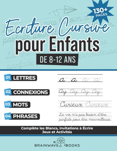 Écriture Cursive pour Enfants de 8-12 Ans: Maîtrise Étape par Étape — Maîtriser l'Écriture Cursive avec Enthousiasme, Créativité et Confiance