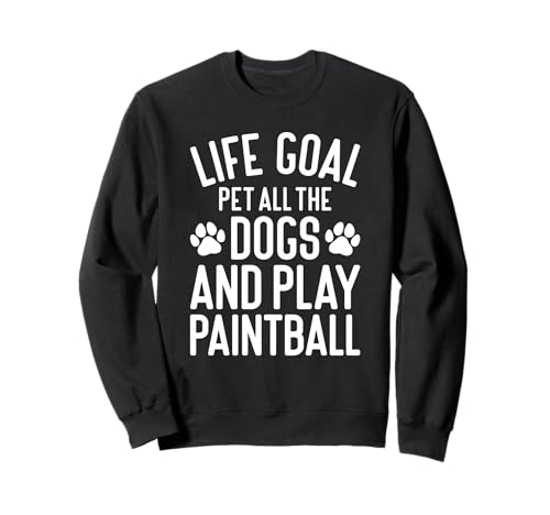 Paintball and Dogs Funny I Love Dogs and Paintball Sweatshirt