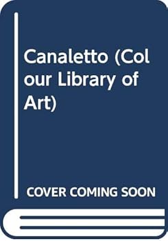 Canaletto (Col. Lib. of Art) - Book  of the Colour Library of Art