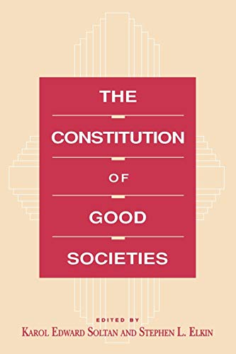 The Constitution of Good Societies (Committee on the Political Economy of the Good Society)