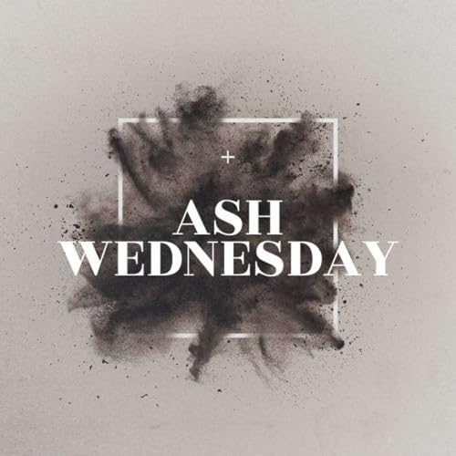 Ash Wednesday | Mike Campbell | 02/18/2026