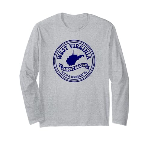 West Virginia Almost Heaven Wild and Wonderful Long Sleeve T-Shirt