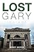 Lost Gary, Indiana