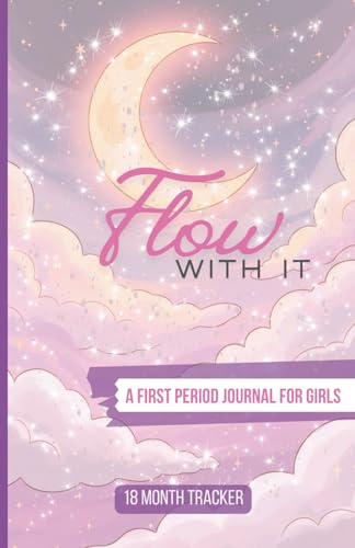Flow With It: A Gentle Period Tracker &amp; Coloring Journal for Growing Girls, Menstrual cycle log book for girls, 5.5x8.5 inches, small discreet size, giftable, First period gift for young girls