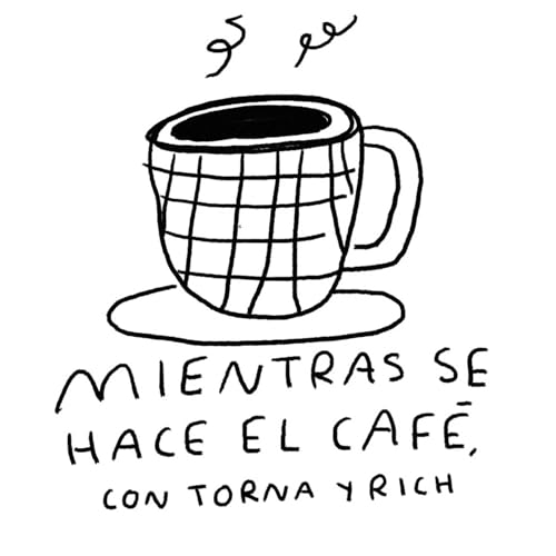 Couverture de Mientras se hace el cafe con Torna Gris y Rich