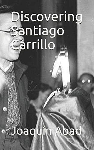 Discovering Santiago Carrillo