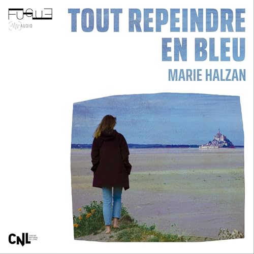 Tout repeindre en bleu Audiolibro Por Marie Halzan arte de portada