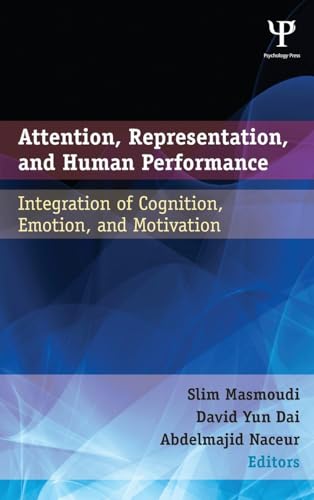 Buy Attention, Representation, and Human Performance: Integration of Cognition, Emotion, and Motivation โ BookShops.in