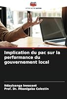 Implication du pac sur la performance du gouvernement local (French Edition) 6208671094 Book Cover