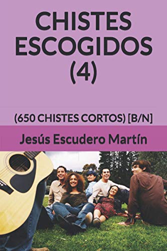 CHISTES ESCOGIDOS (4): (650 CHISTES CORTOS) [B/N] (Spanish Edition)