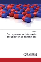 Carbapenem resistance in pseudomonas aeruginosa 3659661503 Book Cover
