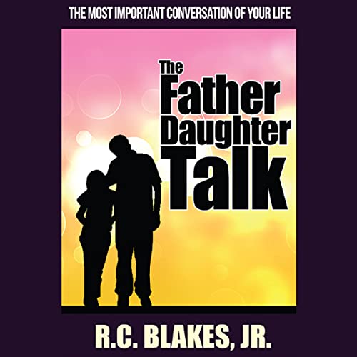 The Father Daughter Talk by R.C. Blakes Jr. episode artwork