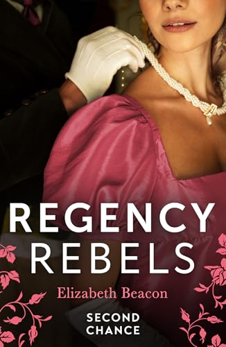 REGENCY REBELS SECOND CHANC PB