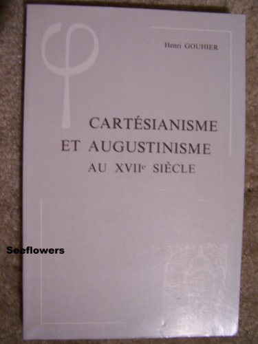Cartesianisme Et Augustinisme Au Xviie Siecle [French] 2711603318 Book Cover