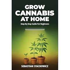 Grow Cannabis At Home Audiolibro Por Sebastian Stachowicz arte de portada
