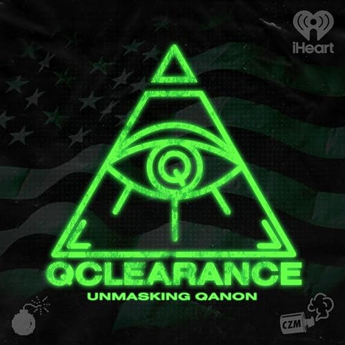 Q Clearance: The Hunt for QAnon Podcast By Cool Zone Media and iHeartPodcasts cover art