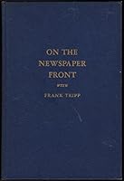 On the newspaper front with Frank Tripp B0006AURHU Book Cover