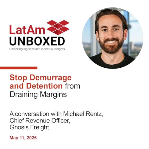 Stop Demurrage and Detention from Draining Margins: A Conversation with Michael Rentz of Gnosis Freight