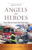 Angels and Heroes: True Stories from the Front Line