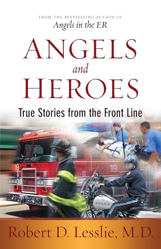 Angels and Heroes: True Stories from the Front Line