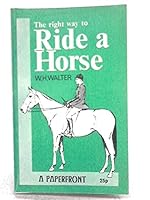 The Right Way To Ride A Horse 0716006200 Book Cover