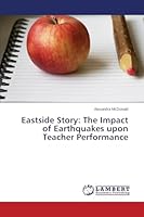 Eastside Story: The Impact of Earthquakes upon Teacher Performance 3659688665 Book Cover