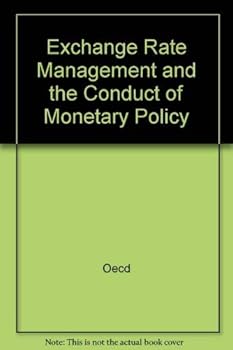 Paperback Exchange Rate Management and the Conduct of Monetary Policy Book