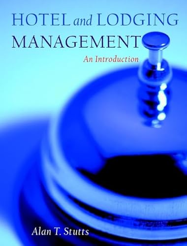 Hotel and Lodging Management: An Introduction