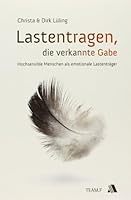 Lüling, C: Lastentragen - die verkannte Gabe 3935703872 Book Cover