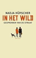 In het wild - Gesprekken van de straat 9025441823 Book Cover