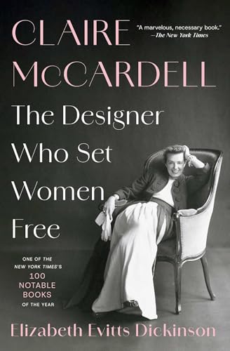 Claire Mccardell: The Designer Who Set Women Free